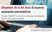 Webinar gratuito | Shadow AI e AI Act