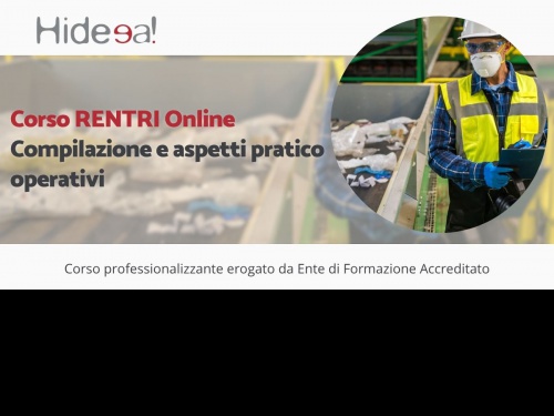 Hideea Srl presenta il nuovo corso online “RENTRI e digitalizzazione dei rifiuti”